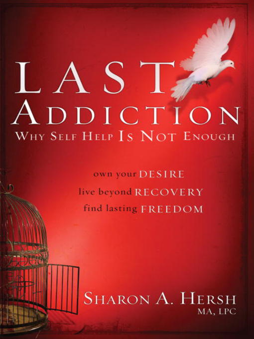 Title details for The Last Addiction by Sharon Hersh - Available
